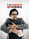 La Espera Desespera