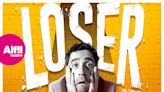 Disfruta de ‘Loser’ en el Teatro Alfil