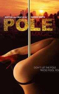 Pole Magic