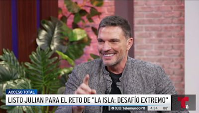 Listo Julián Gil para el reto “La Isla: Desafío extremo”