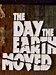 The Day the Earth Moved, un film de 1974 - Télérama Vodkaster