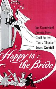 Happy Is the Bride