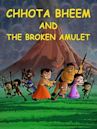 Chhota Bheem and the Broken Amulet