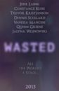 Wasted