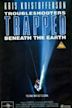 Trouble Shooters: Trapped Beneath the Earth