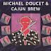 Michael Doucet & Cajun Brew