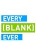 Every [Blank] Ever