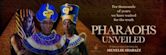 Pharaohs Unveiled