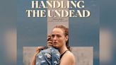 Who Stars In Handling the Undead? Complete Cast List Explored
