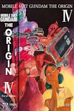 Mobile Suit Gundam: The Origin IV – Eve of Destiny (2016) - Posters ...
