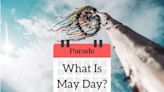 What’s the History of May Day and Why Do We Celebrate It?