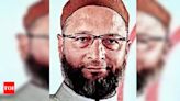 BJP's Election Win Due to Hate Politics, Says Owaisi | Hyderabad News - Times of India
