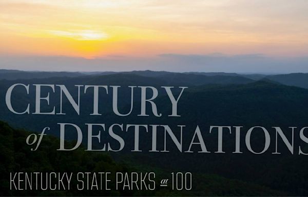 A century of destinations. Celebrate 100 years of Kentucky State Parks