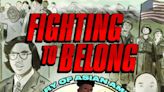 FIGHTING TO BELONG! Explores Vital AANHPI Historical Events Through Time-Traveling Kids