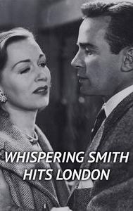 Whispering Smith Hits London