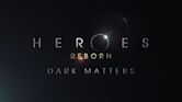 Heroes Reborn: Dark Matters