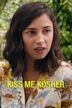 Kiss Me Kosher