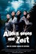 Allein gegen die Zeit – Der Film