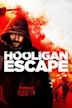 Hooligan Escape: The Russian Job