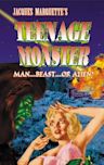 Teenage Monster