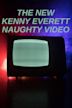 The Kenny Everett New Naughty Video