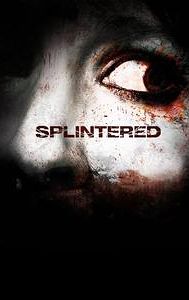Splintered