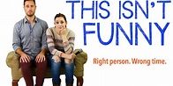 This Isn't Funny (2015) | SHOWTIME
