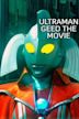 Ultraman Geed The Movie