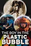 The Boy in the Plastic Bubble