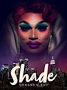 Shade: Queens of NYC