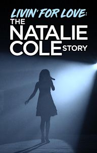 Livin' for Love: The Natalie Cole Story