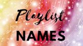 450 Best Playlist Name Ideas for Every Vibe, Mood or Music Genre