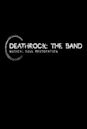 The Breaking of the Band: DeathRock