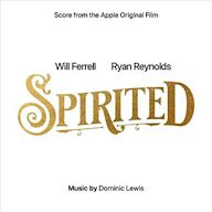 Spirited [Score From the Apple Original Film]