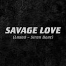 Savage Love (Laxed – Siren Beat)