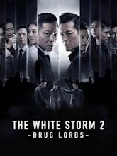 The White Storm 2: Drug Lords