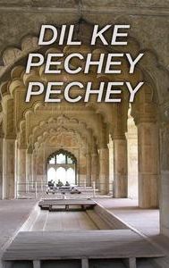 Dil Ke Pechey Pechey