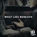 What Lies Beneath