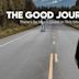 The Good Journey