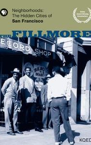 Neighborhoods: The Hidden Cities of San Francisco - The Fillmore