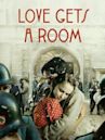 Love Gets a Room