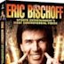 Eric Bischoff: Sports Entertainment's Most Controversial Figure