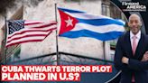 Cuba Claims to Have Thwarted 'Terrorist' Plot Planned in US