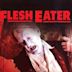 Flesh Eater