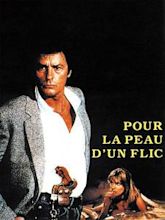 Pour la peau d'un flic (For a Cop's Hide)