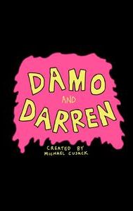 Damo and Darren