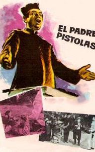 El Padre Pistolas