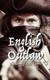 English Outlaw: The Story of Dick Turpin | Drama