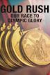 Gold Rush: Our Race to Olympic Glory