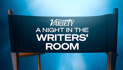 Variety Announces ‘A Night in the Writers’ Room’ Lineup